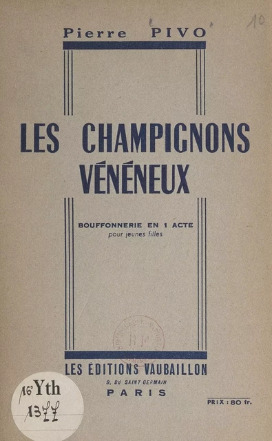 Les champignons vénéneux - Pierre Pivo - FeniXX réédition numérique