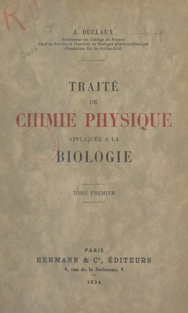 Traité de chimie physique appliquée à la biologie (1) - Jacques Duclaux - FeniXX réédition numérique