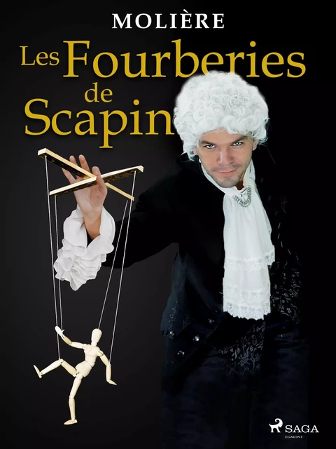 Les Fourberies de Scapin -  Molière - Saga Egmont French