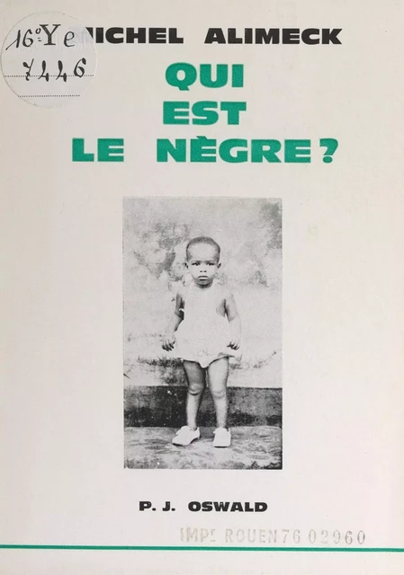 Qui est le Nègre ? - Michel Alimeck - FeniXX réédition numérique