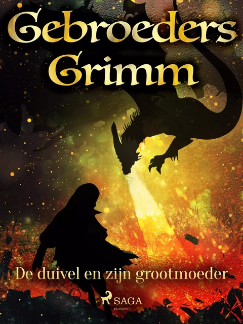 De duivel en zijn grootmoeder - De Gebroeders Grimm - Saga Egmont International