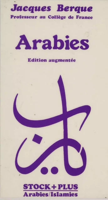 Arabies - Jacques Berque - Stock (réédition numérique FeniXX)