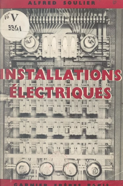 Installations électriques à basse et à haute tension - Alfred Soulier - FeniXX réédition numérique