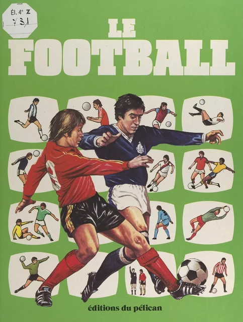 Le football - Simon Inglis - FeniXX réédition numérique