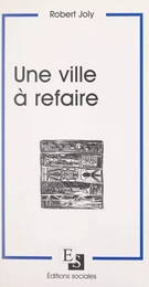 Une ville à refaire