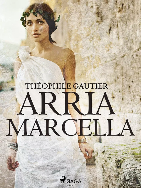 Arria Marcella - Théophile Gautier - Saga Egmont French