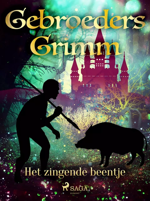 Het zingende beentje - De Gebroeders Grimm - Saga Egmont International