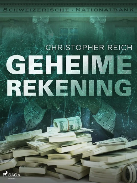 Geheime rekening - Christopher Reich - Saga Egmont International