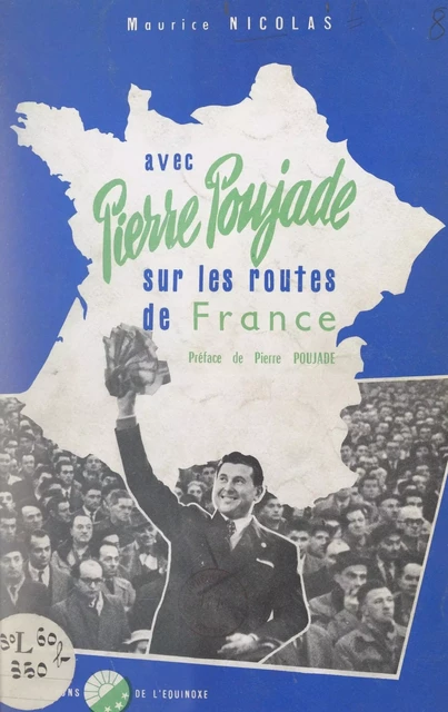 Avec Pierre Poujade sur les routes de France - Maurice Nicolas - FeniXX réédition numérique