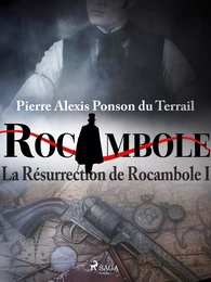 La Résurrection de Rocambole I