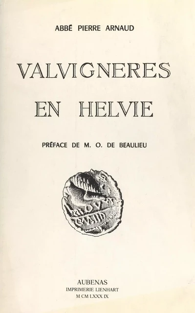 Valvignères en Helvie - Pierre Arnaud - FeniXX réédition numérique