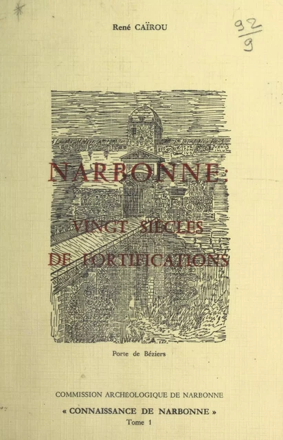 Narbonne : vingt siècles de fortifications - René Caïrou - FeniXX réédition numérique