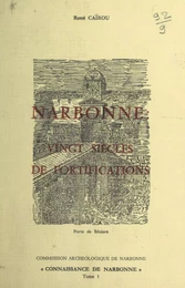 Narbonne : vingt siècles de fortifications