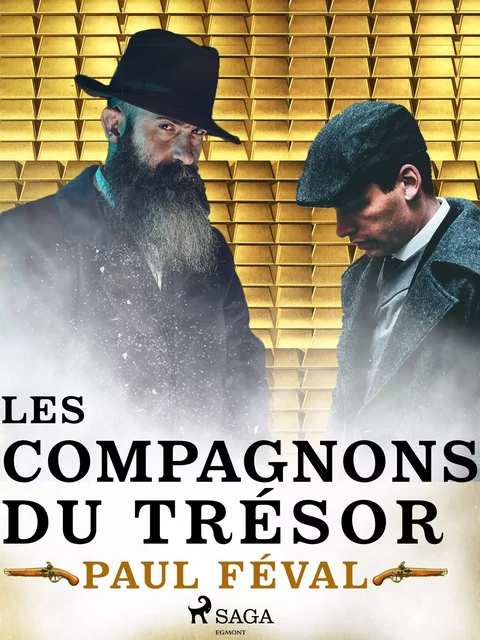 Les Habits Noirs VII -- Les Compagnons du Trésor - Paul Féval - Saga Egmont French