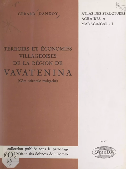 Terroirs et économies villageoises de la région de Vavatenina (côte orientale malgache) - Gérard Dandoy - FeniXX réédition numérique