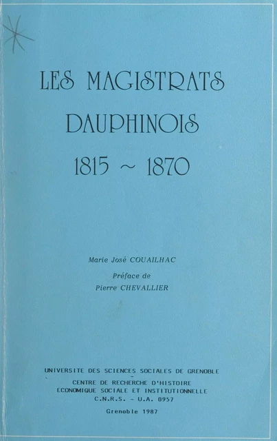 Les magistrats dauphinois, 1815-1870 - Marie-José Couailhac - FeniXX réédition numérique