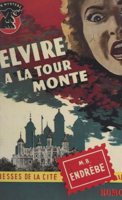 Elvire à la tour monte - Maurice-Bernard Endrèbe - FeniXX réédition numérique