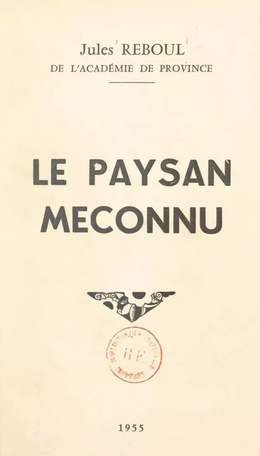 Le paysan méconnu - Jules Reboul - FeniXX réédition numérique