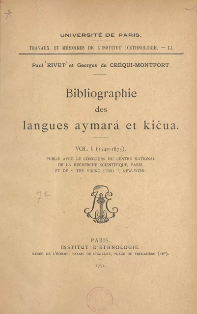 Bibliographie des langues aymara et kičua (1). 1540-1875 - Georges de Créqui-Montfort, Paul Rivet - FeniXX réédition numérique