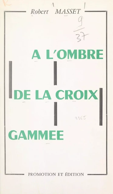 À l'ombre de la croix gammée - Robert Masset - FeniXX réédition numérique