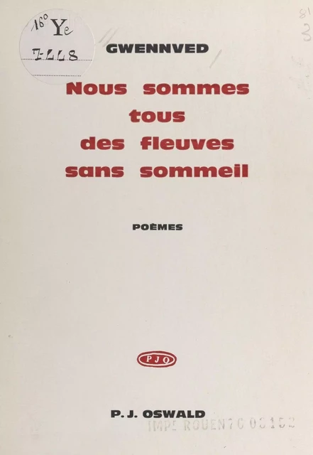 Nous sommes tous des fleuves sans sommeil -  Gwennved - FeniXX réédition numérique