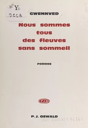 Nous sommes tous des fleuves sans sommeil