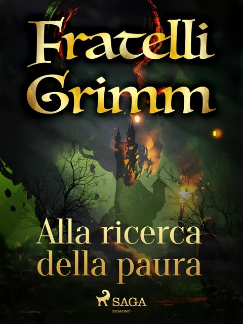 Alla ricerca della paura - Fratelli Grimm - Saga Egmont International