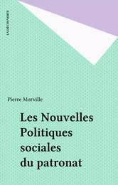 Les Nouvelles Politiques sociales du patronat