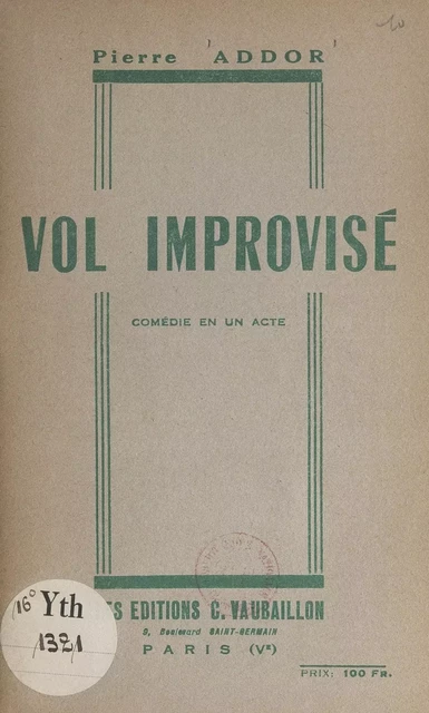 Vol improvisé - Pierre Addor - FeniXX réédition numérique