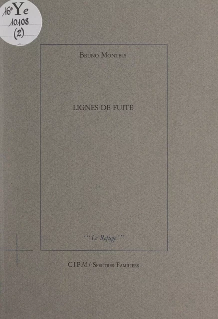 Lignes de fuite - Bruno Montels - FeniXX réédition numérique