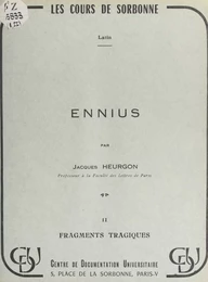 Ennius (2). Fragments tragiques