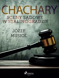 Chachary. Sceny sądowe w Stalinogradzie