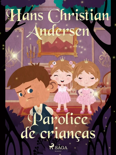 Parolice de crianças - Hans Christian Andersen - Saga Egmont International