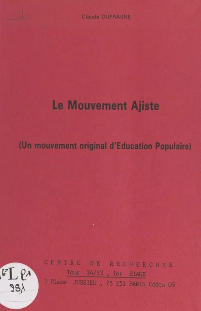 Le mouvement Ajiste - Claude Dufrasne - FeniXX réédition numérique