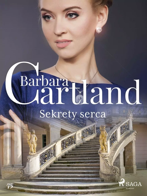 Sekrety serca - Ponadczasowe historie miłosne Barbary Cartland - Barbara Cartland - Saga Egmont International