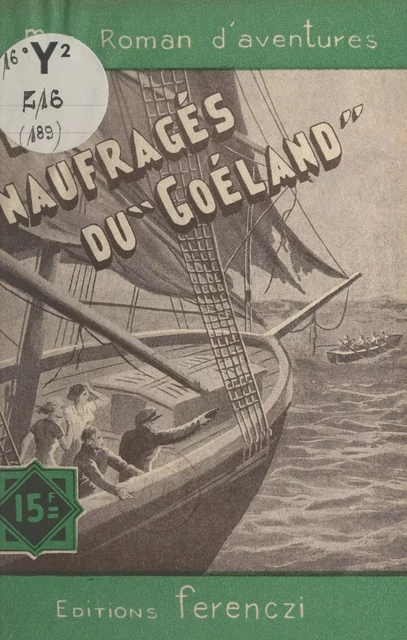 Le naufragés du "Goéland" - Maurice Limat - FeniXX réédition numérique