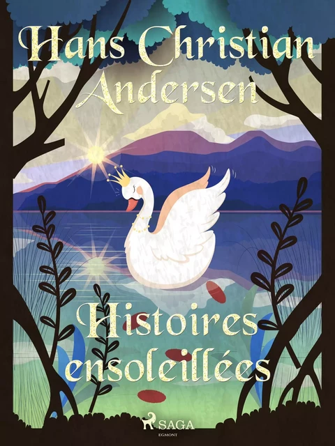 Histoires ensoleillées - Hans Christian Andersen - Saga Egmont French