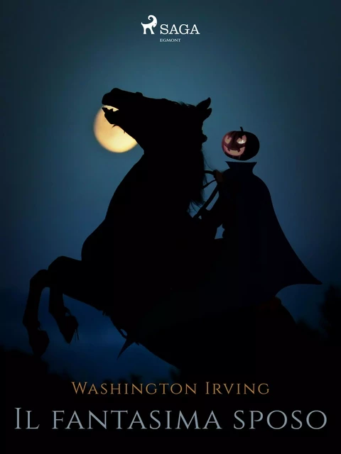 Il fantasima sposo - Washington Irving - Saga Egmont International