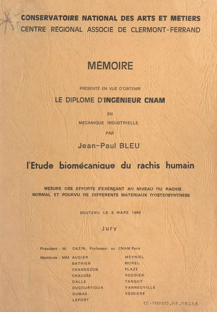 L'étude biomécanique du rachis humain : mesure des efforts s'exerçant au niveau du rachis normal et pourvu de différents matériaux d'ostéosynthèse - Jean-Paul Bleu - FeniXX réédition numérique