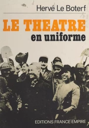 Le théâtre en uniforme