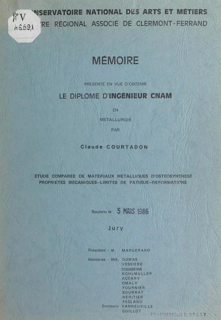 Étude comparée de matériaux métalliques d'ostéosynthèse, propriétés mécaniques, limites de fatigue, déformations - Claude Courtadon - FeniXX réédition numérique