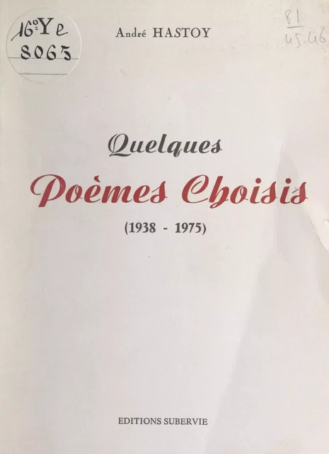 Quelques poèmes choisis (1938-1975) - André Hastoy - FeniXX réédition numérique