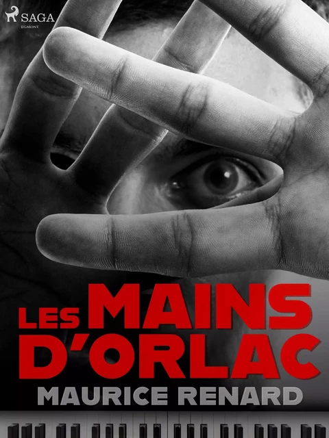 Les Mains d'Orlac - Maurice Renard - Saga Egmont French