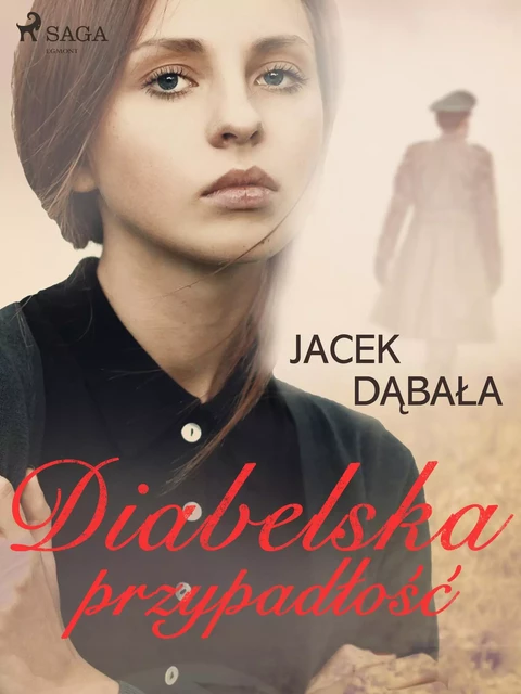 Diabelska przypadłość - Jacek Dąbała - Saga Egmont International