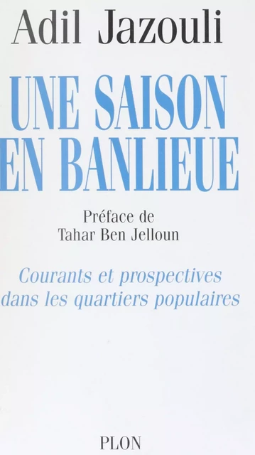 Une saison en banlieue - Adil Jazouli - Plon (réédition numérique FeniXX)