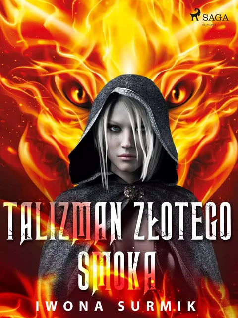 Talizman złotego smoka - Iwona Surmik - Saga Egmont International