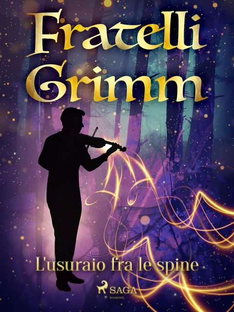 L'usuraio fra le spine - Fratelli Grimm - Saga Egmont International