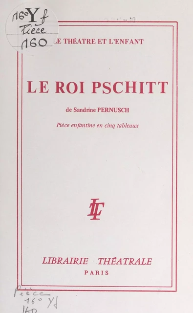 Le roi Pschitt - Sandrine Pernusch - FeniXX réédition numérique