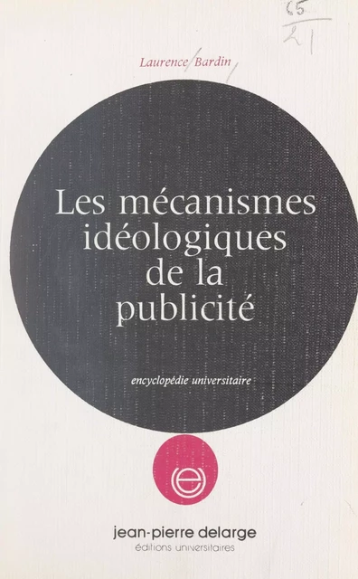 Les mécanismes idéologiques de la publicité - Laurence Bardin - FeniXX réédition numérique