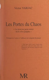 Les portes du chaos, « la mort ne peut entrer où le rêve palpite »